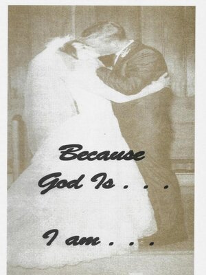 cover image of Because God Is . . . I Am